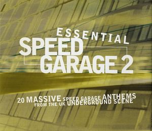 Essential Speed Garage 2