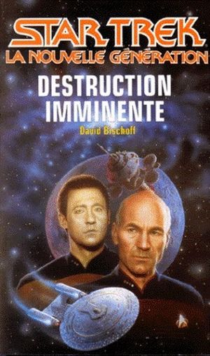 Destruction imminente - Star Trek The Next Generation (Fleuve Noir), tome 37