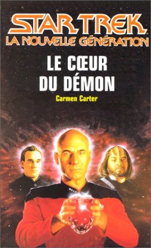 Le Cœur du démon - Star Trek The Next Generation (Fleuve Noir), tome 43
