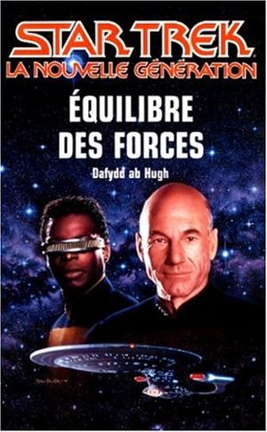 Équilibre des forces - Star Trek The Next Generation (Fleuve Noir), tome 51