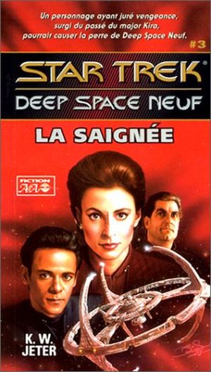 La Saignée - Star Trek Deep Space Nine, tome 3