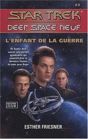 L'Enfant de la guerre - Star Trek Deep Space Nine, tome 7