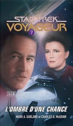 L'Ombre d'une chance - Star Trek Voyager, tome 7