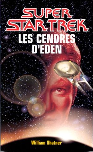 Les Cendres d’Éden - Star Trek (Fleuve Noir), tome 40