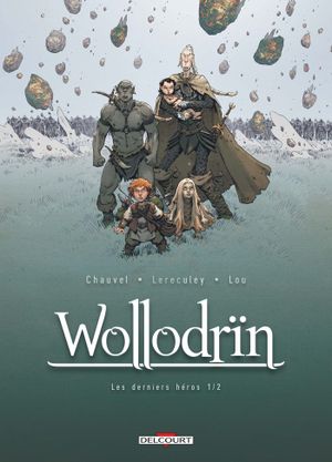 Les Derniers Héros (1/2) - Wollodrïn, tome 9