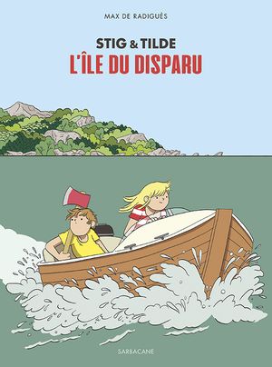 L'Île du disparu - Stig & Tilde, tome 1