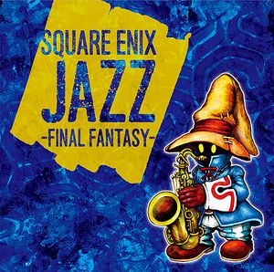 Eternal Wind Jazz Arrangement (FINAL FANTASY III)