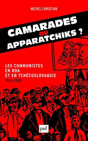 Camarades ou apparatchiks