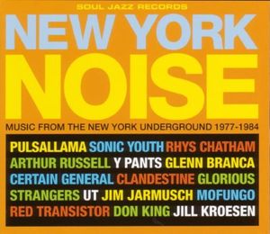 New York Noise, Volume 2: Music From the New York Underground 1977-1984