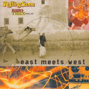 Rolling Stone: Rare Trax, Volume 17: East Meets West: A Journey Into Asian Groove