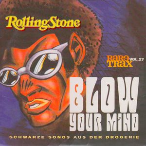 Rolling Stone: Rare Trax, Volume 27: Blow Your Mind: Schwarze Songs aus der Drogerie