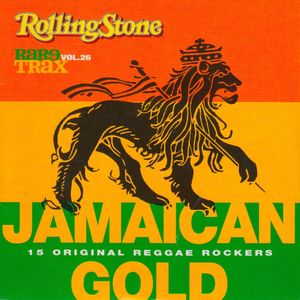 Rolling Stone: Rare Trax, Volume 26: Jamaican Gold: 15 Original Reggae Rockers