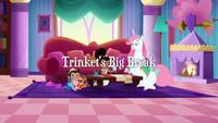 Trinket's Big Break