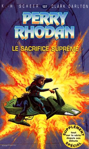 Le sacrifice suprême (Perry Rhodan, tome 137)