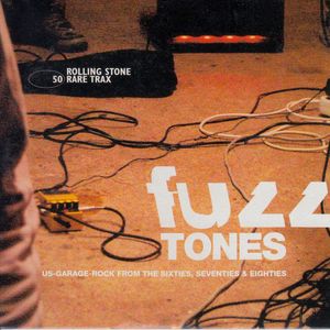 Rolling Stone: Rare Trax, Volume 50: Fuzz Tones: US-Garage-Rock From the Sixties, Seventies & Eighties
