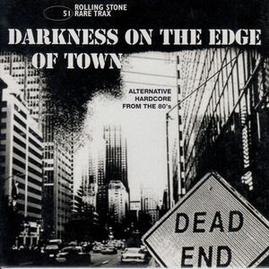Rolling Stone: Rare Trax, Volume 51: Darkness on the Edge of Town: Alternative Hardcore From the 80's