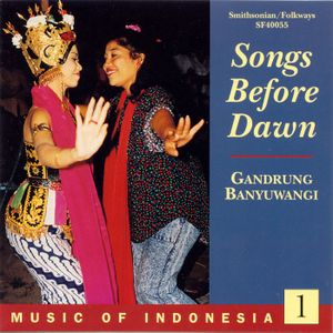 Music of Indonesia 1: Songs Before Dawn - Gandrung Banyuwangi