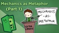Mechanics as Metaphor (Part 1)