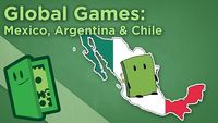 Global Games: Mexico, Argentina & Chile