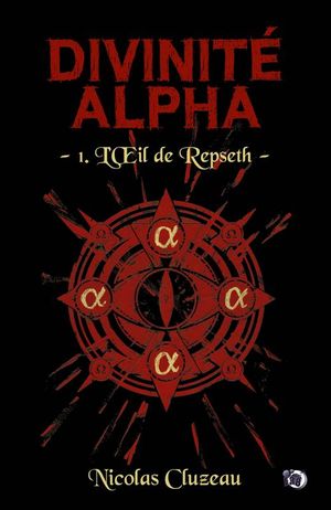 Divinité Alpha - L'Oeil de Repseth 1