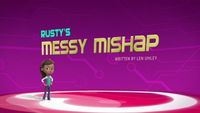 Rusty's Messy Mishap