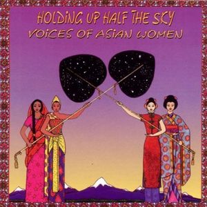 Holding Up Half the Sky: Voices of Asian Women