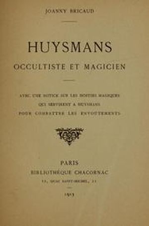 Huysmans, occultiste et magicien