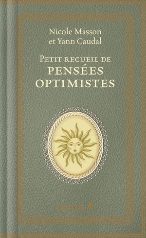 Petit recueil de pensées optimistes