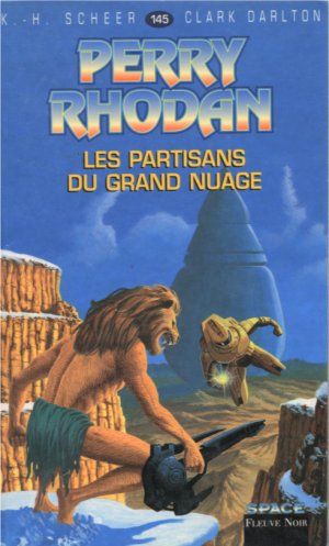 Les partisans du Grand Nuage (Perry Rhodan, tome 145)