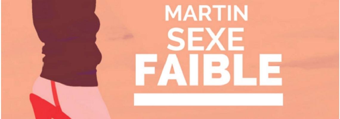 Martin, sexe faible Série (2015) SensCritique