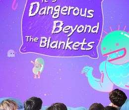 image-https://media.senscritique.com/media/000017732197/0/it_s_dangerous_beyond_the_blankets.jpg