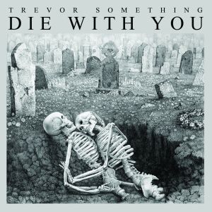 Die With You