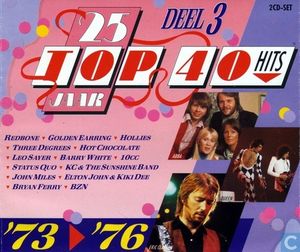 25 jaar Top 40 hits, Deel 3: ’73–’76