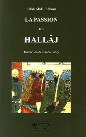 La passion de Hallâj