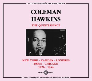 The Quintessence: New York – Camden – Londres – Paris – Chicago 1926-1944