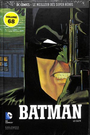 Batman: le culte -  DC Comics - Le meilleur des Super Héros tome 68