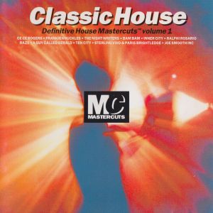 Classic House: Definitive House Mastercuts, Volume 1