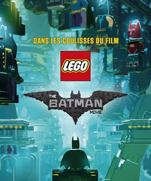 LEGO Batman - Dans les coulisses du film