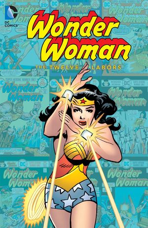 Wonder Woman: The twelve labors