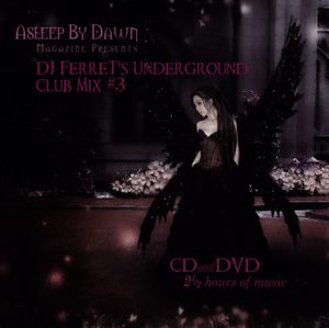 Asleep by Dawn Magazine Presents: DJ Ferret’s Underground Club Mix #3