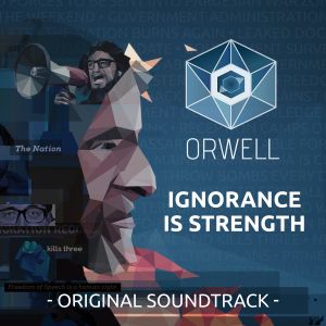 Orwell: Ignorance Is Strength (OST)