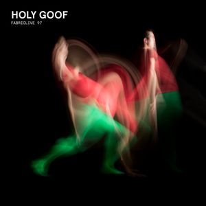FabricLive 97: Holy Goof