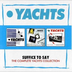 Suffice to Say: The Complete Yachts Collection