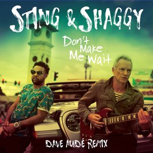 Don’t Make Me Wait (Dave Audé Rhythmic Radio remix)