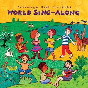 Putumayo Kids Presents: World Sing-Along