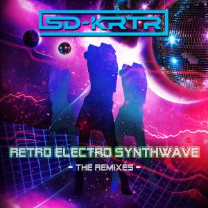 Retro Electro Wave: The Remixes
