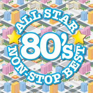 ALL STAR 80’s NON‐STOP BEST