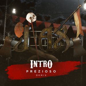 Intro (Prezioso Remix Extended)