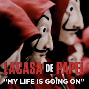 My Life Is Going On (Música original de La Serie de TV La Casa de Papel) (Single)