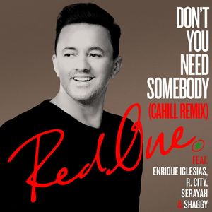 Don't You Need Somebody (Cahill remix)
